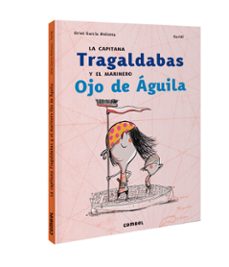 la capitana tragaldabas y el marinero ojo de çguila-oriol garcia molsosa-9788491017837