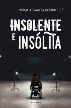(i.b.d.) insolente e insólita-monica garcia rodriguez-9788491128137