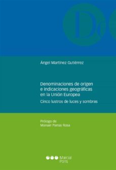 denominaciones de origen e indicaciones geograficas en la union europea: cinco lustros de luces y sombras-9788491234937