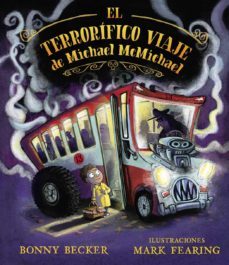 el terrorifico viaje de michael mcmichael-bonny becker-9788491454137