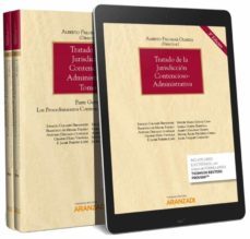tratado de la jurisdiccion contencioso-administrativa. tomo i-parte general. los procedimientos contencioso-adminsitrativos. tomo ii-recursos, ejecucion de sentencias y disposiciones comunes-9788491523437