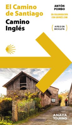 guia del camino de santiago. camino ingles (2ª ed.)-anton pombo rodriguez-9788491584537