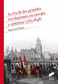 la era de las grandes revoluciones en europa y america (1763-1848 )-juan luis simal-9788491714637