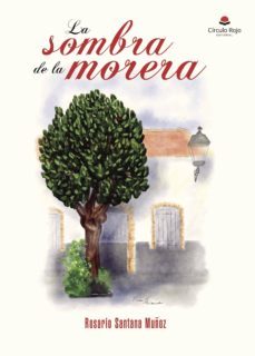 la sombra de la morera-rosario santana muñoz-9788491752837