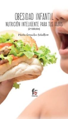 obesidad infantil: nutricion inteligente para tus hijos  (2º ed.)-9788491764137
