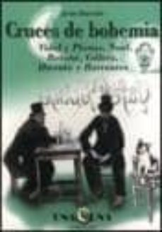 cruces de bohemia: vidal y planas, noel, retana, galvez, dicenta y barrantes-javier barreiro-9788492268337