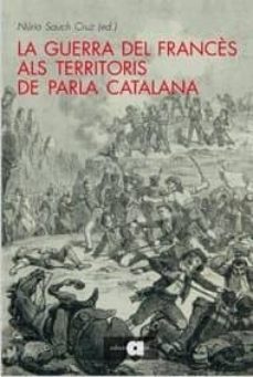 la guerra del frances als territoris de parla catalana-nuria sanch-9788492542437