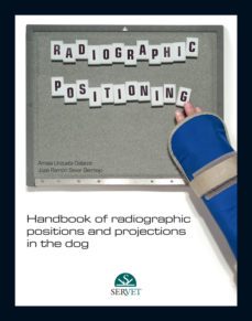 handbook of radiographic positions and projections in the dog-amaia unzueta galarza-9788492569137