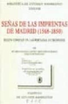 señas de las imprentas de madrid (1568-1850)-ricardo donoso cortes-9788493519537
