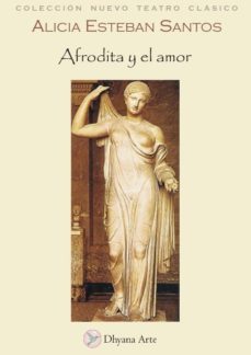 afrodita y el amor-alicia esteban santos-9788493578237