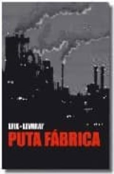 puta fabrica: de novela a comic-jean pierre levaray-9788493582937