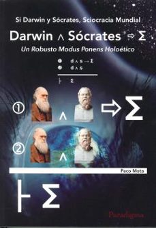 si darwin y socrates, sciocracia mundial-paco mota-9788493604837