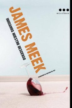 iniciamos nuestro descenso-james meek-9788493662837