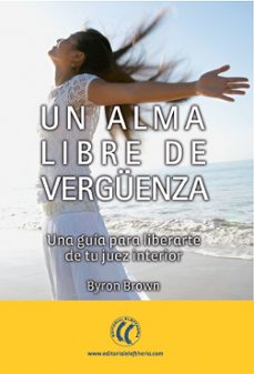 un alma libre de verguenza-byron brown-9788494025037