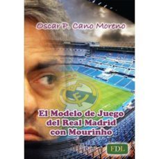el modelo de juego del real madrid con mourinho-oscar cano moreno-9788494098437