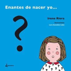 enantes de nacer yo-irene riera-9788494131837