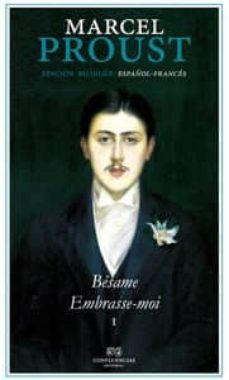 besame / embrasse - moi (ed. bilingue español-frances)-marcel proust-9788494169137