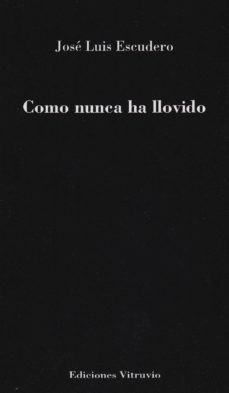 como nunca ha llovido-jose luis escudero-9788494235337