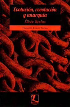 evolucion, revolucion y anarquia-eliseo reclus-9788494251337