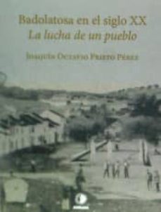 badolatosa en siglo xx. la lucha de un pueblo-joaqu�n octavio prieto p�rez-9788494323737