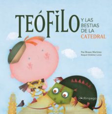 teofilo y las bestias de la catedral-paz brasas martinez-9788494330537