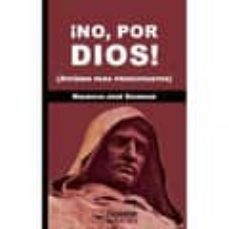 ¡no, por dios!-mauricio jose schwarz-9788494335037