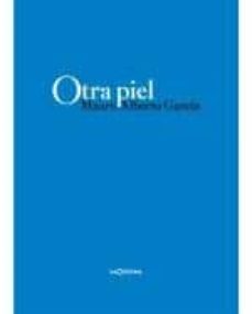 otra piel-mauro alberto garcia-9788494440137