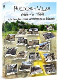 pueblos y villas alrededor de madrid-ricardo muñoz fajardo-9788494493737