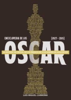 enciclopedia de los oscar (1927 - 2015)-9788494500237