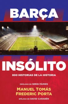 barça insolito-frederic porta-manuel tomas-9788494506437