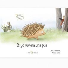 si yo tuviera una pua-eva clemente-teresa arias-9788494530937