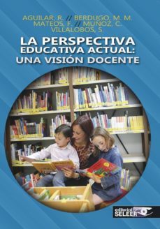 la perspectiva educativa actual: una vision docente-9788494545337
