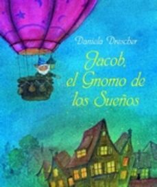 jacob, el gnomo de los sueños-9788494551437