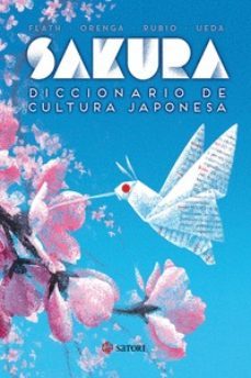 sakura: diccionario de cultura japonesa-james flath-ana orenga-9788494578137