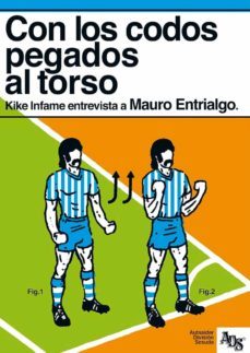 con los codos pegados al torso: kike infame entrevista a mauro entrialgo-kike infame-9788494672637