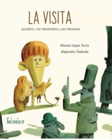 la visita (globito, los tremendos y las paplinias)-marisa lopez soria-9788494887437
