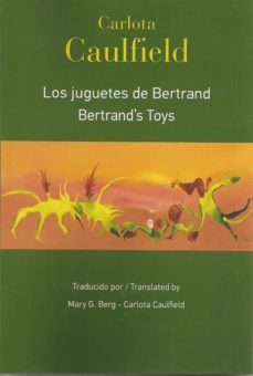 los juguetes de bertrand = bertrand s toys (ed. bilingue español - ingles)-carlota caulfield-9788494919237
