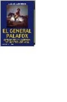 el general palafox. heroe de la guerra de independencia-9788495487537