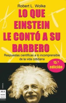 lo que einstein le conto a su barbero-robert l. wolke-9788495601537