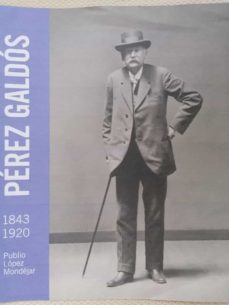 perez galdos (1843-1920)-publio lopez mondejar-9788495885937