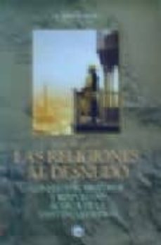 las religiones al desnudo: conflictos, misterios y respuestas ace rca de la existencia de dios-jose graneris-9788496129337