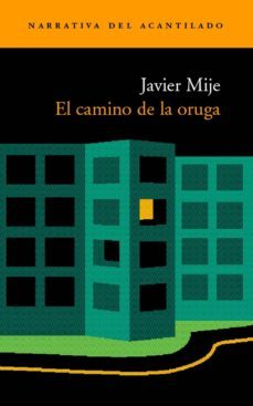 el camino de la oruga-javier mije-9788496136137