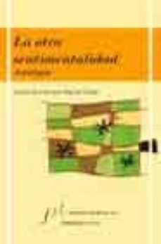 la otra sentimentalidad: estudio y antologia-9788496152137