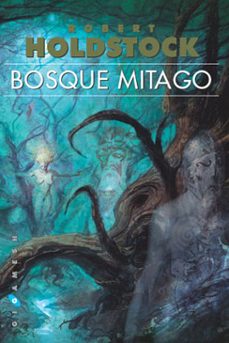 bosque mitago-robert holdostock-9788496208537