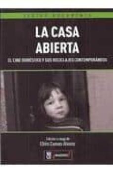 la casa abierta: el cine domestico y sus reciclajes contemporaneo s-9788496582637