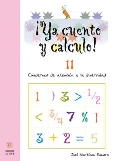 ya cuento y calculo nº 11: cuadernos de atencion a la diversidad-9788497004237