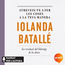 atreveix-te a fer les coses a la teva manera (audiolibro)-iolanda batalle prats-9788497103237
