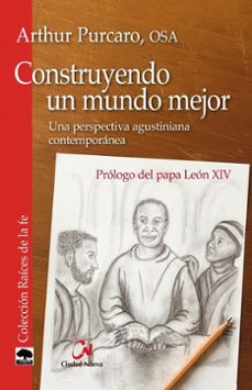 construyendo un mundo mejor-arthur purcaro-9788497156837