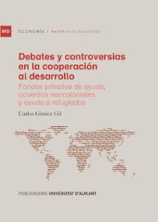 debates y controversias en la cooperacion al desarrollo-carlos gomez gil-9788497177337