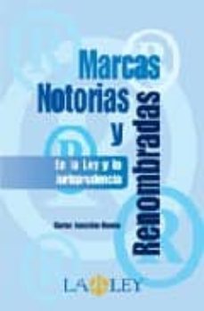 marcas notorias y renombradas en la ley y la jurisprudencia-carlos gonzalo bueno-9788497255837